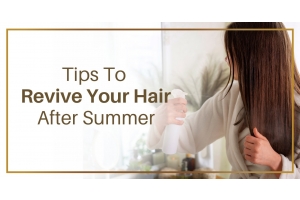 Tips To Revive Your Hair After Summer